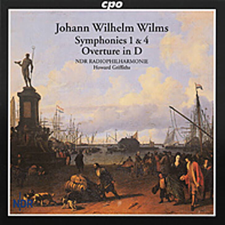 Johann Wilhelm Wilms - Symphonies 1 & 4 - Overture in D